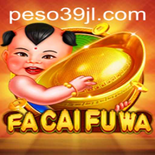 Discover the Exciting World of FaCaiFuWa: A Comprehensive Introduction