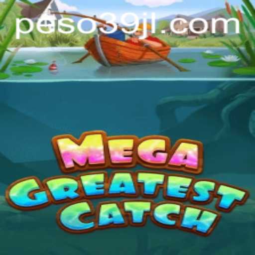 Discover the Thrill of MegaGreatestCatch in the Digital Gaming World